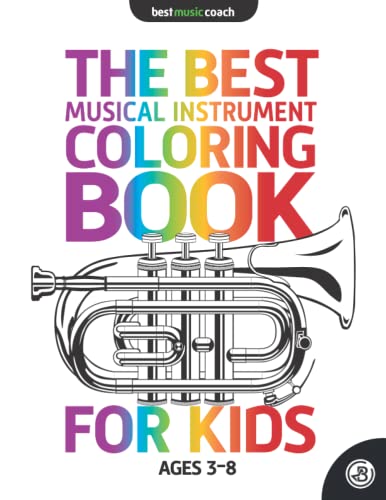 Stock image for The Best Musical Instrument Coloring Book for Kids Ages 3 to 8 for sale by GF Books, Inc.