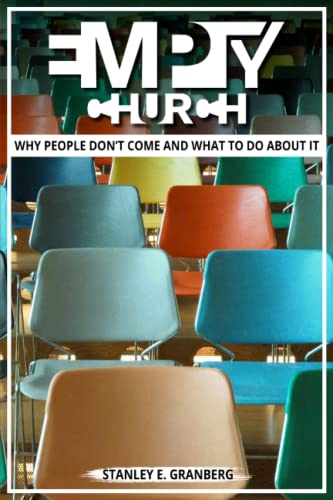 Stock image for Empty Church: Why People Dont Come And What To Do About It for sale by HPB-Ruby