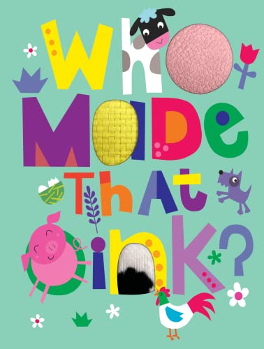 Stock image for Who Made That Oink? - Children's Sensory Board Book with Touch and Feel for sale by HPB-Blue