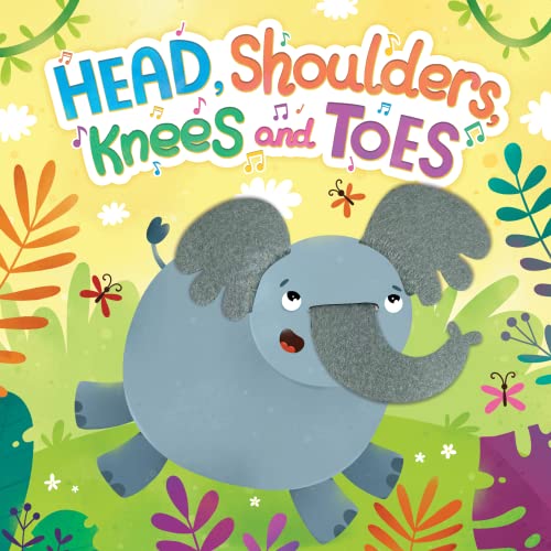 Imagen de archivo de Head, Shoulders, Knees and Toes - Children's Sensory Board Book with Multiple Touch and Feel Felt Legs and More a la venta por HPB-Blue