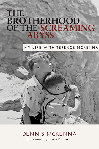 Beispielbild fr Brotherhood of the Screaming Abyss: My Life with Terrence McKenna zum Verkauf von Monster Bookshop