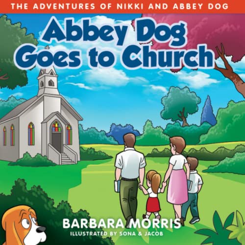 Stock image for Abbey Dog Goes to Church (The Adventures of Nikki and Abbey Dog) for sale by GF Books, Inc.