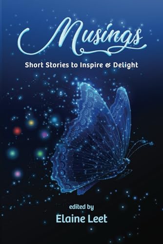 Stock image for Musings: Short Stories to Inspire and Delight for sale by Ebooksweb