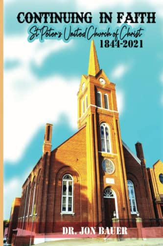 Stock image for Continuing in Faith: St. Peter's United Church of Christ 1844-2021 for sale by ALLBOOKS1