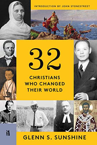 Beispielbild fr 32 Christians Who Changed Their World zum Verkauf von Blackwell's