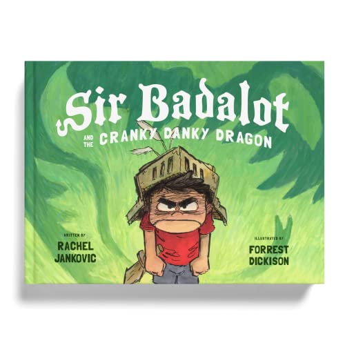 Beispielbild fr Sir Badalot and the Cranky Danky Dragon: A Kids Book About Big and Angry Feelings to Help Learn the Power to Choose to Be Thankful and Take Charge of Emotions zum Verkauf von Seattle Goodwill