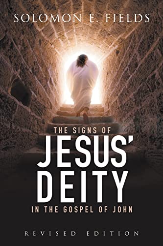 Stock image for The Signs of Jesus' Deity in the Gospel of John: Revised Edition for sale by PlumCircle