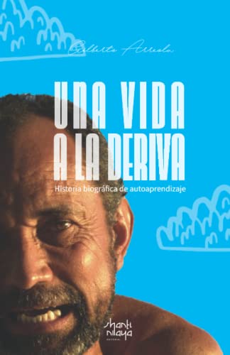 Stock image for Una vida a la deriva: Historia biogrfica de autoaprendizaje (Spanish Edition) for sale by GF Books, Inc.