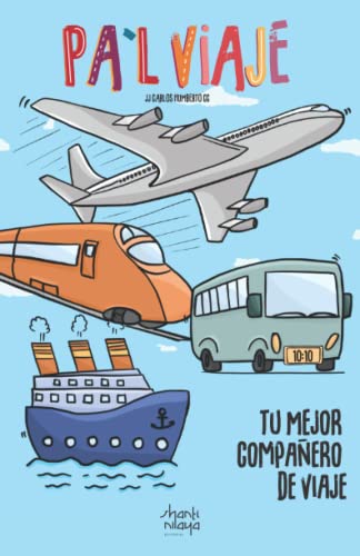 Stock image for PA'L VIAJE: Tu mejor compaero de viaje (Spanish Edition) for sale by GF Books, Inc.