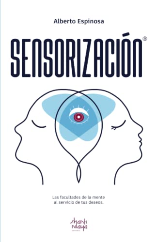Imagen de archivo de Sensorizacin: Las facultades de la mente al servicio de tus deseos (Spanish Edition) a la venta por Red's Corner LLC