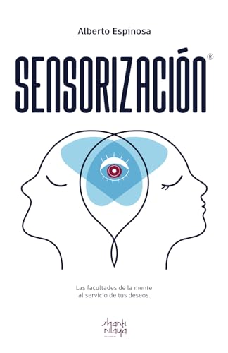 Stock image for Sensorizacin: Las facultades de la mente al servicio de tus deseos (Spanish Edition) for sale by Red's Corner LLC