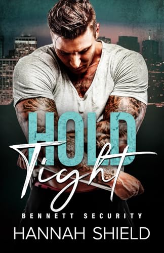 Stock image for Hold Tight: A Friends-to-Lovers Military Romance (Bennett Security) for sale by Dream Books Co.