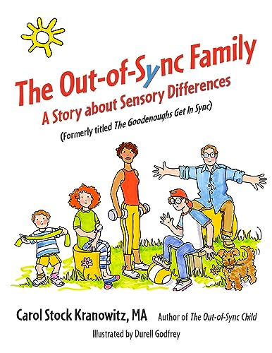 Stock image for The Out-of-Sync Family: A Story about Sensory Differences [Hardcover] Stock Kranowitz, Carol and Godfrey, Durell for sale by Lakeside Books