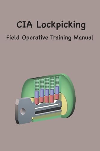 Imagen de archivo de CIA Lock Picking: Field Operative Training Manual a la venta por California Books