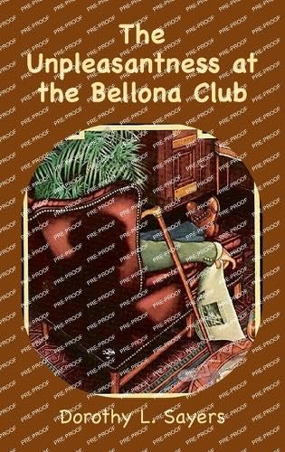 Stock image for The Unpleasantness at the Bellona Club: A Lord Peter Wimsey Mystery for sale by GreatBookPrices