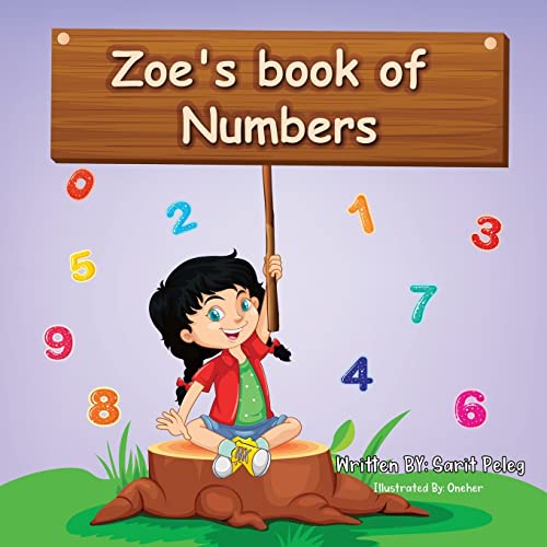 Stock image for Zoe's Book Of Numbers: Kids Learn numbers in a fun, interactive way that will help them understand the real concept of numbers quickly. for sale by Lucky's Textbooks