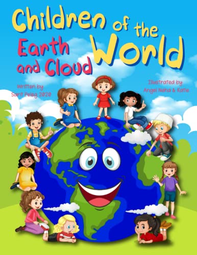 Stock image for Children of the World, Earth and Cloud.: A Book About Enjoying Diversity, Curiosity and Respect for Kids of All Cultures. (books about diversity equity and inclusion) for sale by GF Books, Inc.