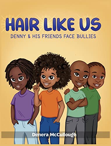 9781958018019: Hair Like Us: Denny & His Friends Face Bullies
