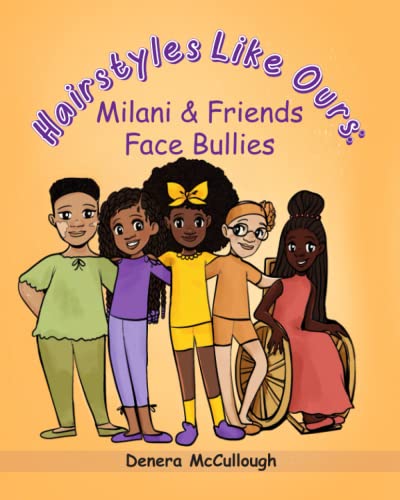 9781958018026: Hairstyles Like Ours: Milani & Friends Face Bullies