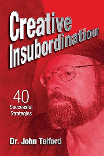 9781958030721: Creative Insubordination: 40 Successful Strategies