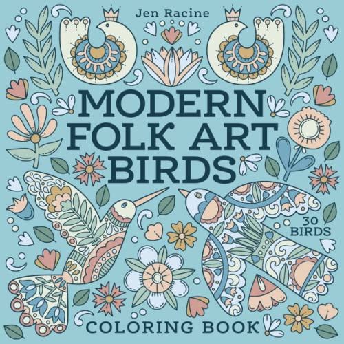 

Modern Folk Art Birds Coloring Book: A Scandinavian-Inspired Collection of Birds for Peaceful Coloring