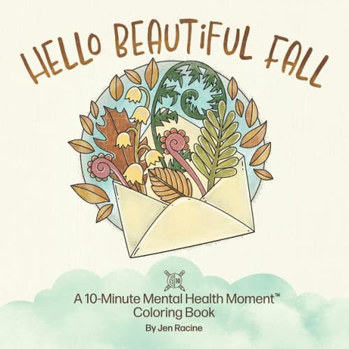 Beispielbild fr Hello Beautiful Fall : A 10-Minute Mental Health Moment Coloring Book zum Verkauf von Better World Books