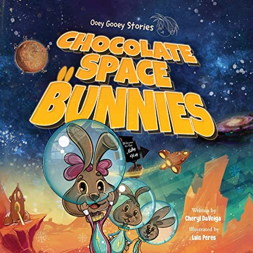 Stock image for Chocolate Space Bunnies: A Funny Bunny Space Adventure for Children Ages 4-8 for sale by GreatBookPrices