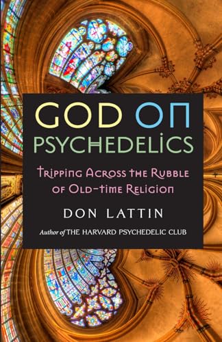 Beispielbild fr God on Psychedelics: Tripping Across the Rubble of Old-Time Religion zum Verkauf von ThriftBooks-Dallas