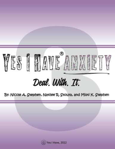 

Yes I Have Anxiety #3: Deal. With. It.