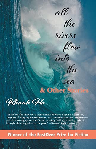 Imagen de archivo de All The Rivers Flow Into The Sea: and other stories a la venta por SecondSale