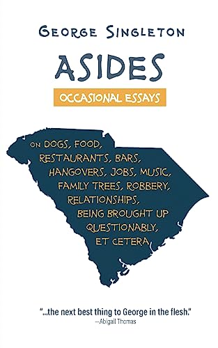 9781958094297: ASIDES: Occasional Essays on Dogs, Food, Restaurants, Bars, Hangovers, Jobs, Music, Family Trees, Robbery, Relationships, Being Brought Up Questionably, Et Cetera