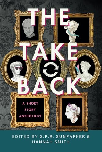 Imagen de archivo de The Take Back: A Short Story Collection (Owl Hollow Anthology Series) a la venta por Books Unplugged