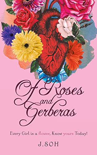 Beispielbild fr Of Roses and Gerberas: Every Girl is a flower, know yours today! zum Verkauf von GF Books, Inc.