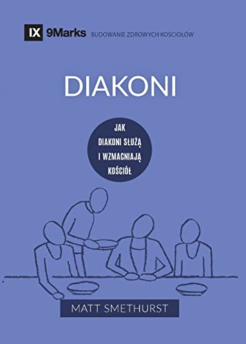 Stock image for Diakoni (Deacons) (Polish): How They Serve and Strengthen the Church -Language: polish for sale by GreatBookPrices
