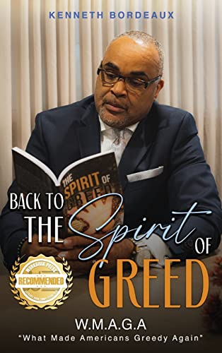 Imagen de archivo de Back to The Spirit of Greed: What Made Americans Greedy Again (W.M.A.G.A) a la venta por ThriftBooks-Dallas