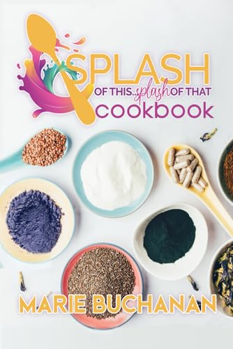 Stock image for Splash of This, Splash of That Cookbook for sale by California Books