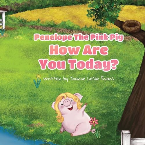 Stock image for Penelope the Pink Pig, How Are You Today? for sale by PBShop.store US