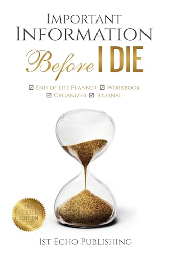 Stock image for Important Information BEFORE I DIE: End of life Planner, Workbook, Organizer and Journal for sale by Zoom Books Company