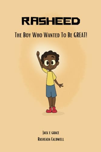 Imagen de archivo de Rasheed: The Boy Who Wanted to be Great! a la venta por Books Unplugged