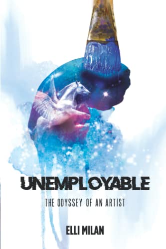

Unemployable: The Odyssey of an Artist (Paperback or Softback)