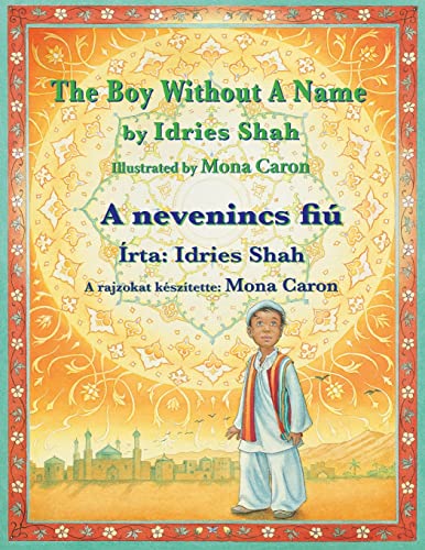 Stock image for The Boy without a Name / A nevenincs fi: Bilingual English-Hungarian Edition / Ktnyelvu angol-magyar kiads for sale by GreatBookPrices