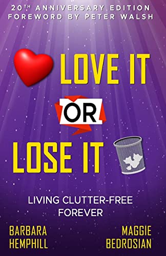 Stock image for Love It or Lose It: Living Clutter-Free Forever for sale by GreatBookPrices