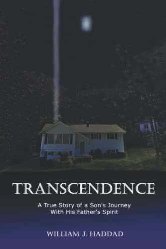 Stock image for Transcendence: A True Story of a Son's Journey With His Father's Spirit for sale by Books Unplugged