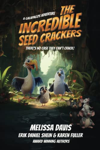 9781958336601: The Incredible Seed Crackers: A Galapagos Adventure