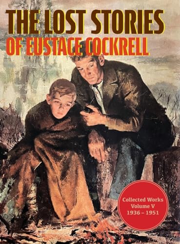 Stock image for The Lost Stories of Eustace Cockrell: Collected Works, Volume V for sale by GreatBookPrices