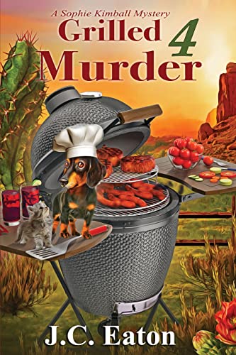 Stock image for Grilled 4 Murder (Sophie Kimball Mystery) for sale by Friends of  Pima County Public Library