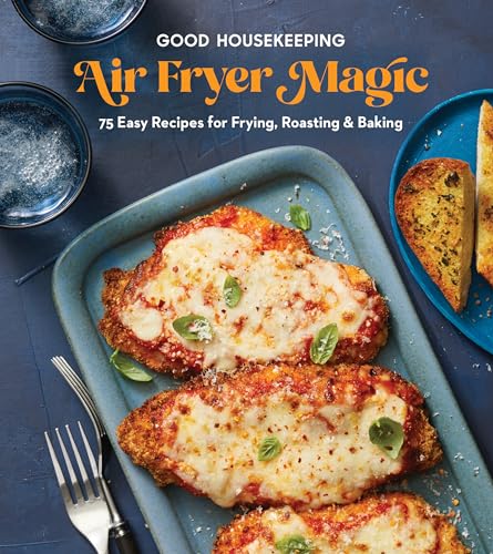 Beispielbild fr Good Housekeeping Air Fryer Magic: 75 Best-Ever Recipes for Frying, Roasting & Baking: 75 Easy Recipes for Frying, Roasting & Baking zum Verkauf von WorldofBooks