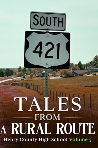 Stock image for Tales From a Rural Route: Henry County High School Volume 5 for sale by California Books