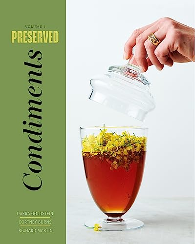 9781958417218: Preserved: Condiments: 25 Recipes: Volume 1