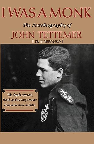 Beispielbild fr I was a Monk: The Autobiography of John Tettemer zum Verkauf von GreatBookPrices